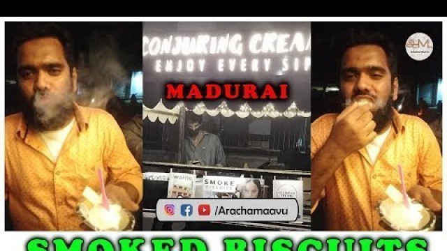 'Trying Nitrogen Smoked Biscuits for First Time | Madurai Street Food | Aracha Maavu'