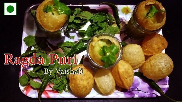 'How to Make Ragda Puri | ragda puri recipe | Indian Street Food Style | Ragda puri with Vaishali'