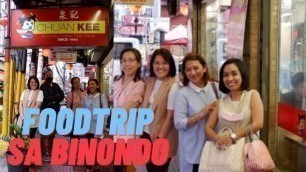 'Foodtrip sa Binondo |Chuankee, oldest fastfood'