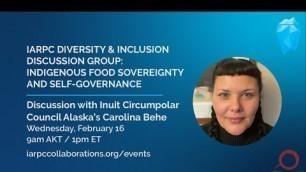 'Diversity & Inclusion Discussion: Indigenous Food Sovereignty & Self-Governance, with Carolina Behe'