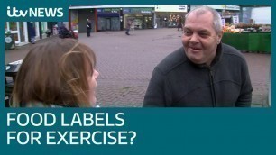 'Food labels showing exercise needed to burn calories ‘could help tackle obesity’ | ITV News'