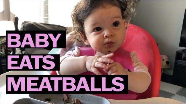 '6 month old eats her first MEATBALL! (Baby Self-Led Weaning)'