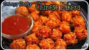 '❤Chinese Pakora Recipe! ❤Indo Chinese food! ❤Crispy Cabbage pakora! ❤Manchurian balls! Chinese food'