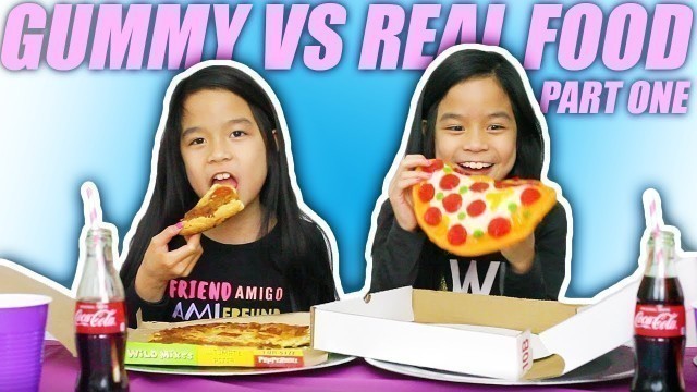 'GUMMY FOOD VS REAL FOOD CHALLENGE! [PART 1]'