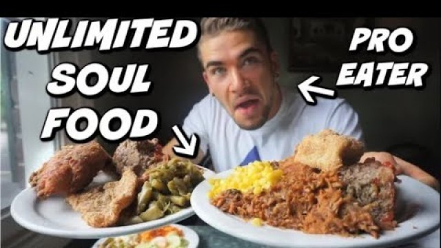 'SOUL FOOD BUFFET DESTROYED BY PRO EATER | COUNTLESS PLATES | MAN VS FOOD'