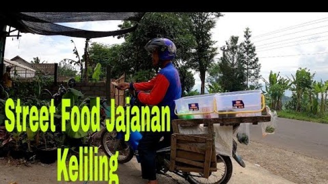 'STREET FOOD || JAJANAN KELILING'