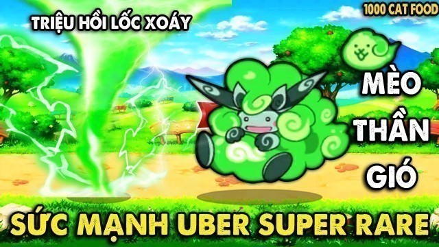 'The Battle Cats Tập 16 - BỎ 1000 CATFOOD ĐỔI UBER SUPER RARE VỊ THẦN GIÓ TRIỆU HỒI LỐC XOÁY CỰC MẠNH'