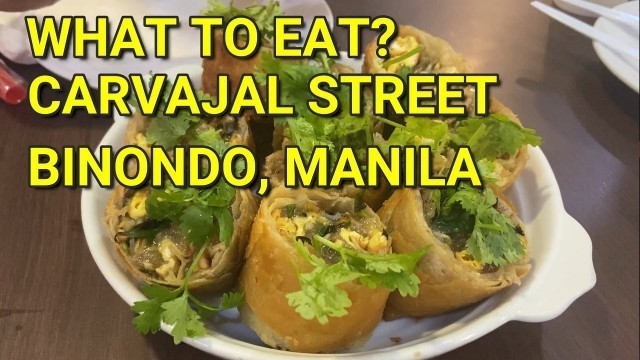 'CARVAJAL STREET, BINONDO FOOD TOUR | QUIK SNACK | NEW PO HENG LUMPIA HOUSE | HOLLAND'