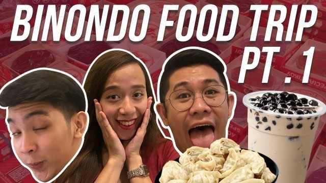 'Food trip in Binondo: Chinese New Year Special (Part 1) #MyChinamazingStory'