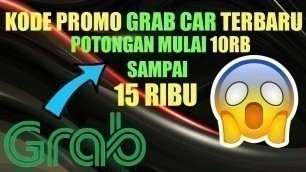 'KODE PROMO GRAB CAR TERBARU 2021 | promo terbaru grab'