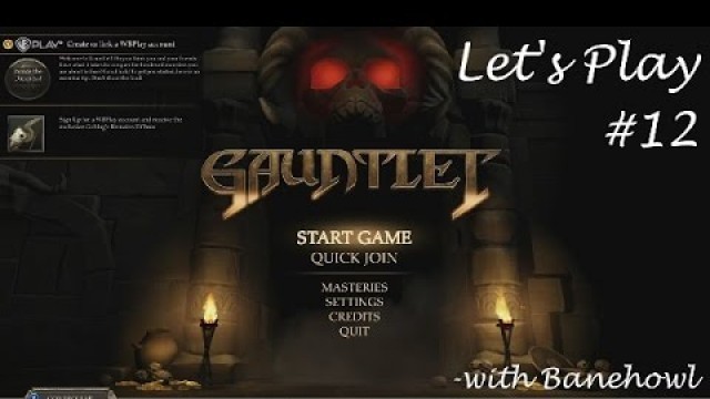 'Let\'s Play - Gauntlet - Burning Temple of Dur I - Part 12'