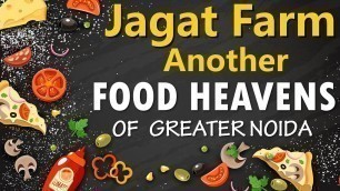 'Food Heavens of Jagat Farm Greater Noida। Restaurants in Jagat Farm greater Noida। Noida street food'