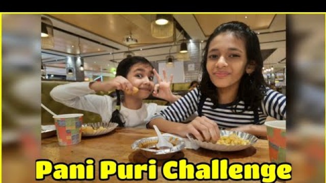 'Pani Puri Challenge For Cute Sisters| पानी पूरी | गोलगप्पे | Vaishali\'s food & art decor'