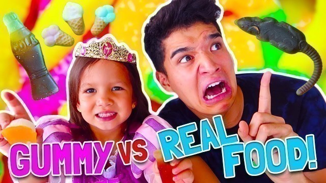 'GUMMY vs. REAL FOOD! ft Princess Gorgeous'