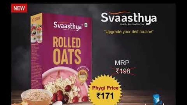 'Svaasthya by Phygicart,  Our own new food brand. Available at all Phygi stores'