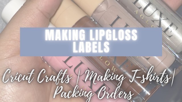 'Making Cosmetic Labels on The Cricut |Making T-shirts on Cricut | Packing Skincare Orders|TWA Update'