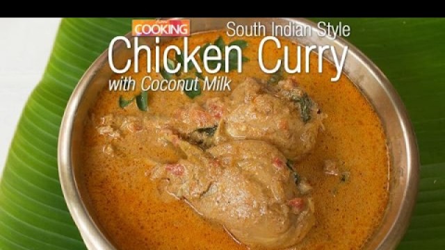 'Chicken Curry with Coconut Milk - South Indian Style  | Home Cooking'