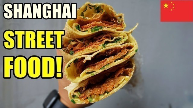 'Shanghai Street Food Tour | JianBing - Chinese Breakfast Crepe'