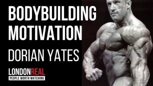 'BODYBUILDING MOTIVATION - Dorian Yates - The Spiritual Side To Training'