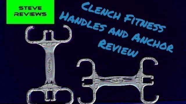 'Clench Fitness Resistance Band Handle Review!'