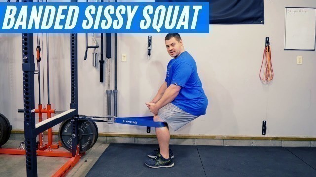 'Banded Sissy Squat - No Sissy Squat Bench Needed'