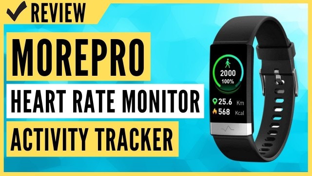 'MorePro Heart Rate Monitor Blood Pressure Fitness Activity Tracker Review'