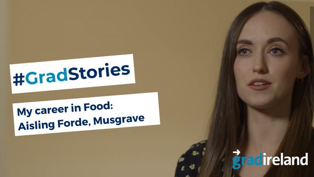 'My Career in Food: Aisling Forde, New Food Brand Graduate, Musgrave'