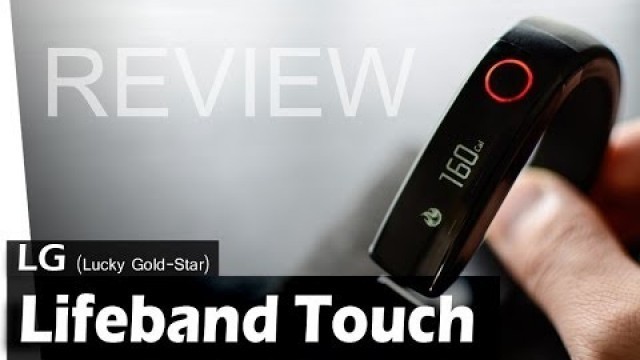 'LG Lifeband Touch Fitness / Activity Band - REVIEW'