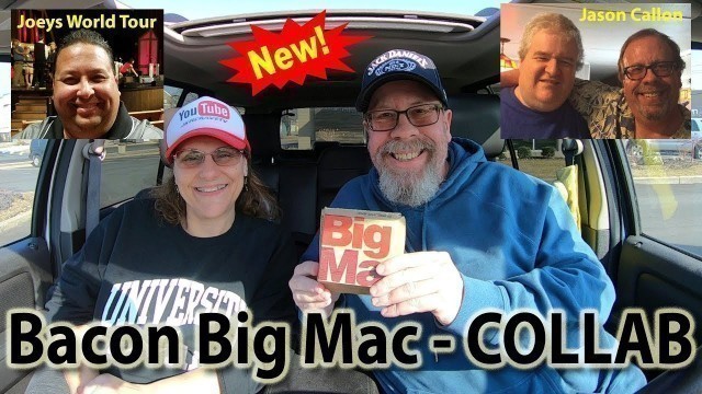 'McDonald\'s Bacon Big Mac Collaboration Review (Joey\'s World Tour & Jason Callan) | JKMCraveTV'