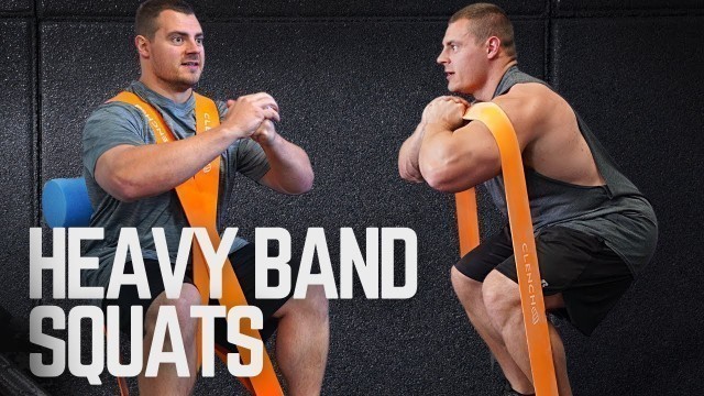 'Banded Squats - Do Heavy Squats With Bands'