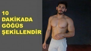 '10 DAKİKADA GÖĞÜS ANTRENMANI'