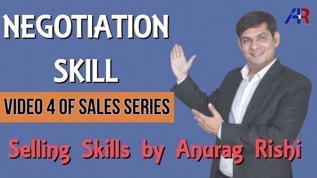 'Negotiation Skills in Hindi || Sales Training Motivation || Selling Skills by Anurag Rishi'