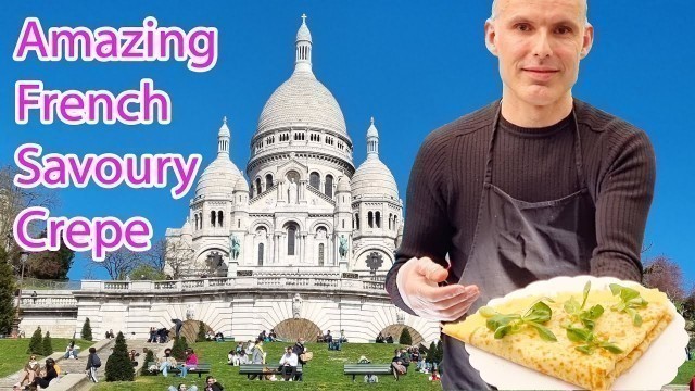 'Amazing French Savoury Crepe - Paris Street Food'