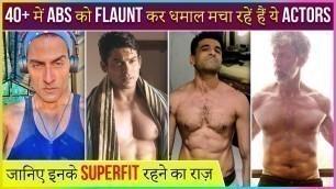 'OMG! These Popular Actors Flaunt Their Abs At 40+ Age | Gives Fitness Goals'