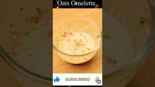 'Oats Omelette Recipe | Indian Street #food #cooking #youtube #shorts #youtubeshorts #ytshorts #yt 