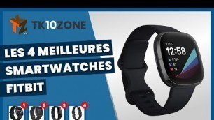 'Les 4 meilleures smartwatches fitbit pour le bien-être et le fitness'