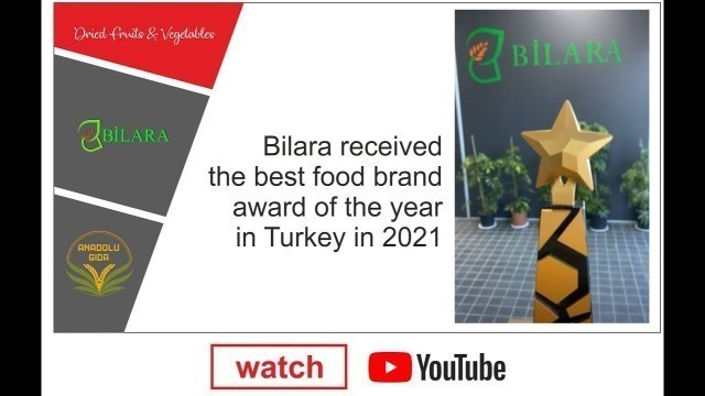 'As Bilara, we received the best food brand award of the year in Turkey.'