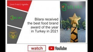 'As Bilara, we received the best food brand award of the year in Turkey.'