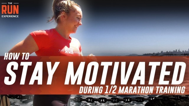 'Half Marathon Training | How To Stay Motivated'