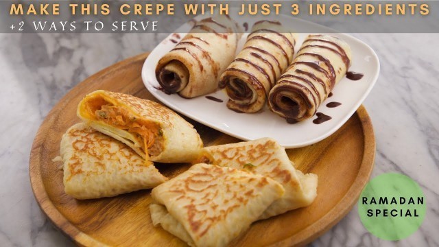 'MAKE THIS CREPE WITH JUST 3 INGREDIENTS + 2 WAYS TO SERVE - ZEELICIOUS FOODS'