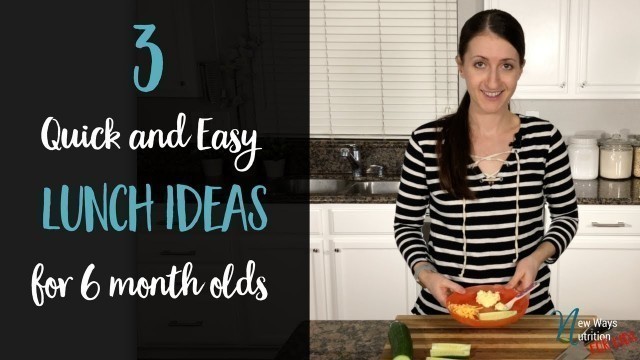 '3 Quick and Easy Lunch Ideas for 6 Month Old Baby - Healthy Baby Food Recipes'