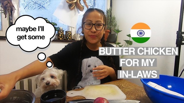 'COOKING INDIAN BUTTER CHICKEN /INDIAN FOOD FOR MY SERBIAN IN LAWS/SERBIA VLOG'