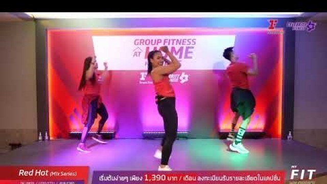 'Group Fitness at Home :  Red Hot (Mix Series) 22/6/2020'