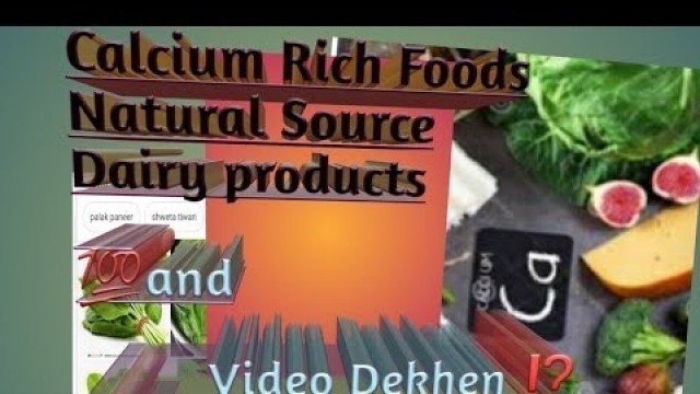 'Calcium Rich Foods||Calcium main source||Calcium se bharpur bhojan|| 2020'