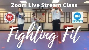 'Zoom Live Stream Class: Fighting Fit 01/04/20'