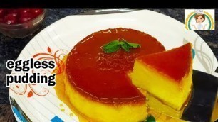 'Eggless pudding 