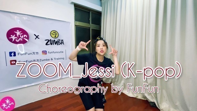 'ZOOM | Jessi |  K-pop | Zumba Fitness | choreography by FunFun'