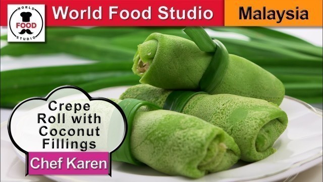 'Malaysian Crepe Rolls with coconut fillings - Kuih Dadar - Chef Karen - World Food Studio'