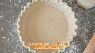 'Gluten Free Pastry for Pies and Tarts'