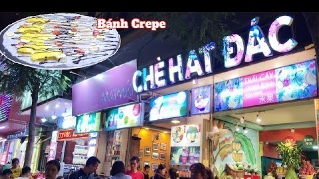 'Chè Hạt Đác Nha Trang, bánh crepe Thái Lan, Món Ăn Đường Phố hấp dẫn khách du lịch'